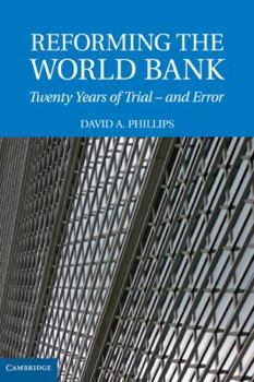 Hardcover Reforming the World Bank: Twenty Years of Trial - And Error Book