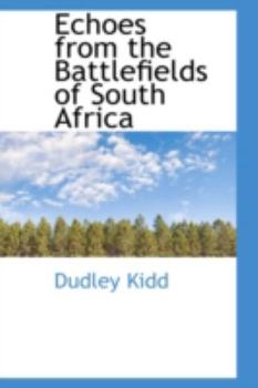Paperback Echoes from the Battlefields of South Africa Book