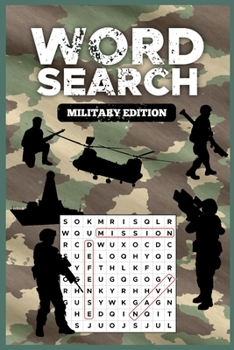 Word Search Military Edition: Armed Forces Word Search Puzzle Notebook with Army, Marine Corps, Navy, Air Force, and Coast Guard Terms for US Military War Veterans