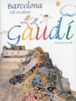 Paperback Barcelona, Tell Us about Gaudi Book