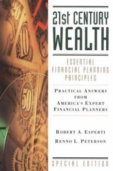 Hardcover 21st Century Wealth: Essential Financial Planning Principles-Practical Answers from America's Expert Financial Planners Book