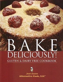 Paperback Bake Deliciously! Gluten and Dairy Free Cookbook Book