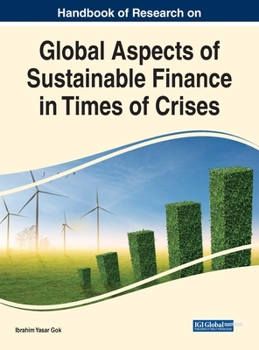 Hardcover Handbook of Research on Global Aspects of Sustainable Finance in Times of Crises Book