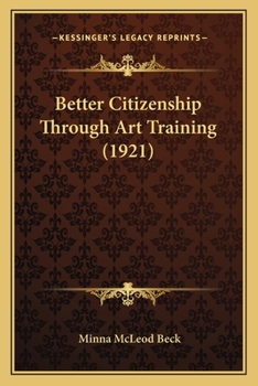 Paperback Better Citizenship Through Art Training (1921) Book