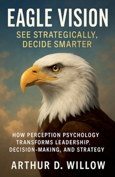 Paperback Eagle Vision - See Strategically, Decide Smarter Book