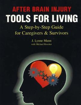Paperback After Brain Injury - Tools for Living: A Step-by-Step Guide for Caregivers and Survivors Book