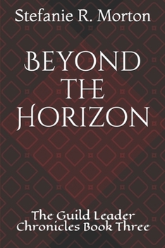 Paperback Beyond the Horizon: The Guild Leader Chronicles Book Three Book