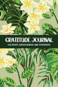 Paperback Gratitude Journal Cultivate Gratefulness and Positivity: Light Buttercup Book