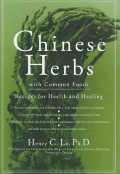 Paperback Chinese Herbs with Common Foods: Recipes for Health and Healing Book