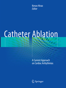 Paperback Catheter Ablation: A Current Approach on Cardiac Arrhythmias Book