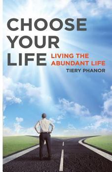 Paperback Choose Your Life: Living the Abundant Life Book