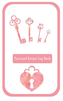 Paperback Password Keeper Log Book: A Premium Logbook To Track Internet Usernames and Passwords - White, Pink Keys Book