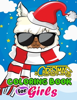 Merry Christmas Coloring Book For Girls: Coloring Pages for Kids Slot, Unicorn, Santa and More!