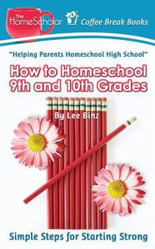 Paperback How to Homeschool 9th and 10th Grade: Simple Steps for Starting Strong Book