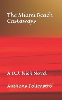 Paperback The Miami Beach Castaways: A D.J. Nick Novel Book