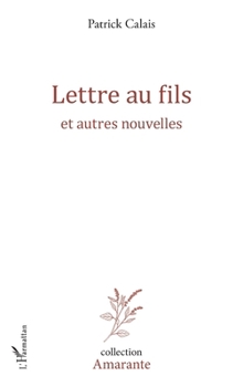 Paperback Lettre au fils: et autres nouvelles [French] Book