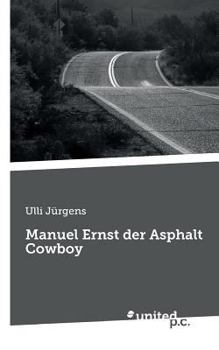 Paperback Manuel Ernst der Asphalt Cowboy [German] Book
