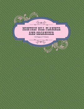 Monthly Bill Planner and Organizer: Monthly & Weekly Budget Planner Expense Overview | Bill Organizer Journal Notebook | Budget Planning | 154 Pages 8.5x11in