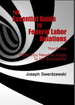 Mass Market Paperback The Essential Guide to Federal Labor Relations by Joseph Swerdzewski (2014-08-02) Book