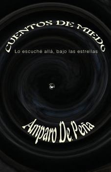 Paperback Cuentos de miedo: Lo escuché allá, bajo las estrellas [Spanish] Book
