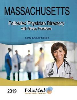 Paperback Massachusetts Physician Directory with Group Practices 2019 Forty-Second Edition Book