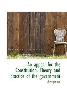 Paperback An Appeal for the Constitution. Theory and Practice of the Government Book