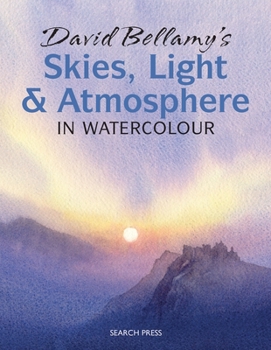 Paperback David Bellamy's Skies, Light and Atmosphere in Watercolour Book