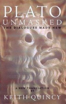 Hardcover Plato Unmasked: The Dialogues Made New Book