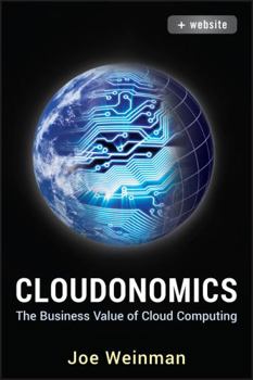Hardcover Cloudonomics, + Website: The Business Value of Cloud Computing Book