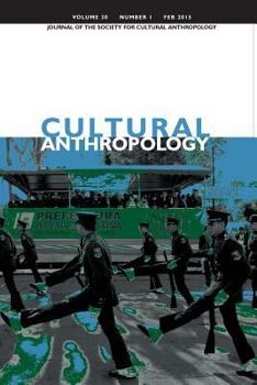 Paperback Cultural Anthropology: Journal of the Society for Cultural Anthropology (Volume 30, Number 1, February 2015) Book
