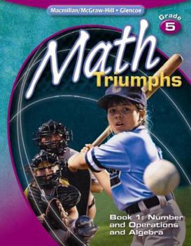 Paperback Math Triumphs, Grade 5, Student Study Guide, Book 1: Number and Operations and Algebra (MATH INTRVENTION K-5 (TRIUMPHS)) Book