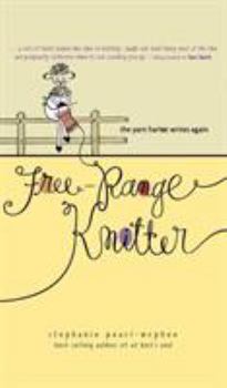 Hardcover Free-Range Knitter: The Yarn Harlot Writes Again Book