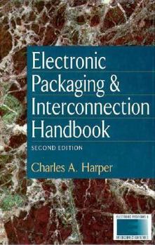 Hardcover Electronic Packaging and Interconnection Handbook Book