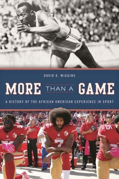 Hardcover More Than a Game: A History of the African American Experience in Sport Book