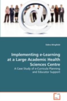 Paperback Implementing e-Learning at a Large Academic Health Sciences Centre Book