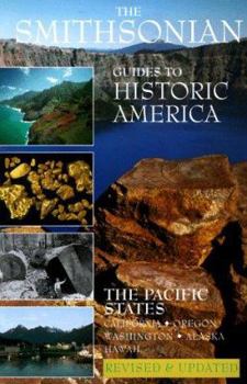 The Smithsonian Guide to Historic America: The Pacific States (Smithsonian Guide to Historic America) - Book  of the Smithsonian Guides to Historic America