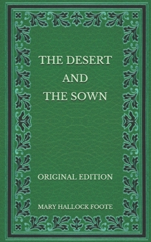 The Desert and the Sown - Original Edition