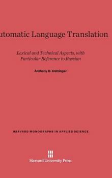 Hardcover Automatic Language Translation: Lexical and Technical Aspects, with Particular Reference to Russian Book