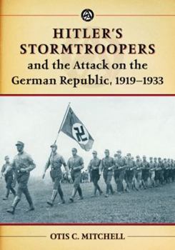 Paperback Hitler's Stormtroopers and the Attack on the German Republic, 1919-1933 Book