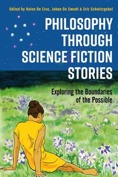 Paperback Philosophy through Science Fiction Stories: Exploring the Boundaries of the Possible Book