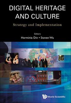 Digital Heritage and Culture: Strategy and Implementation