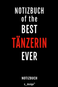 Notizbuch für Tänzer / Tänzerin: Originelle Geschenk-Idee [120 Seiten liniertes blanko Papier ] (German Edition)