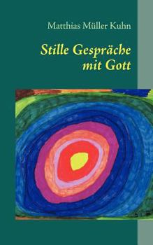 Paperback Stille Gespräche mit Gott [German] Book