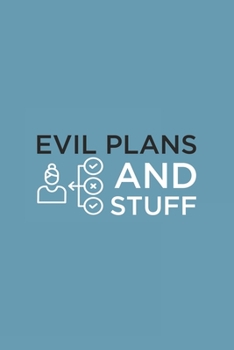 Evil plans and stuff: Blank lined journal