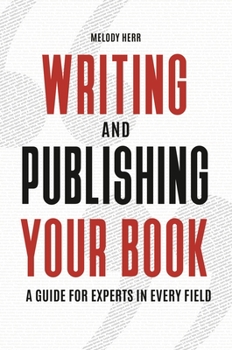 Paperback Writing and Publishing Your Book: A Guide for Experts in Every Field Book