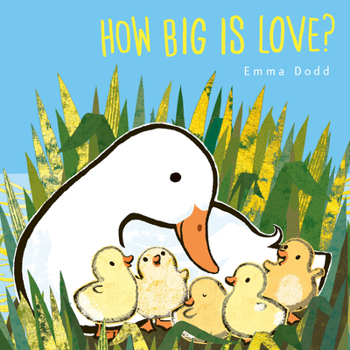 How Big Is Love? - Book  of the Emma Dodd's Love You Books