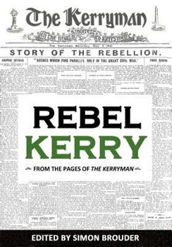 Paperback Rebel Kerry: From the Pages of the Kerryman Book