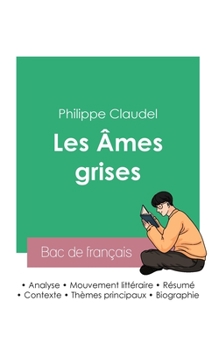 Paperback Réussir son Bac de français 2023: Analyse des Âmes grises de Philippe Claudel [French] Book