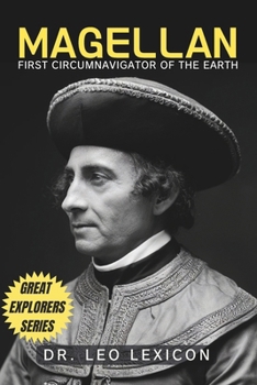 Magellan: First Circumnavigator of the Earth