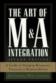 Hardcover The Art of M&A Integration 2nd Ed: A Guide to Merging Resources, Processes, and Responsibilties Book